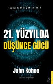 21. Yüzyılda Düşünce Gücü