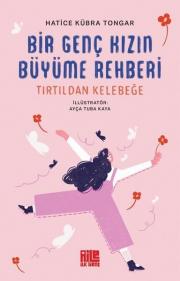 Bir Genç Kızın Büyüme Rehberi - Tırtıldan Kelebeğe 