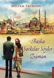 Başka Şarkılar Söyler Zaman