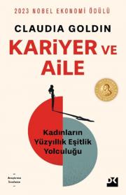 Kariyer ve Aile - Kadınların Yüzyıllık Eşitlik Yolculuğu