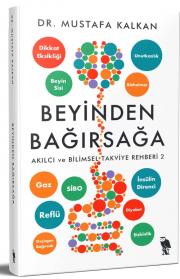 Beyinden Bağırsağa - Akılcı ve Bilimsel Takviye Rehberi 