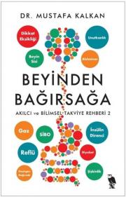 Beyinden Bağırsağa - Akılcı ve Bilimsel Takviye Rehberi 