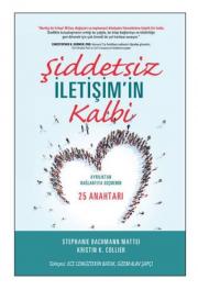 Şiddetsiz İletişimin Kalbi - Ayrılıktan Bağlantıya Geçmenin 25 Anahtarı