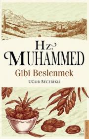 Hz. Muhammed Gibi Beslenmek