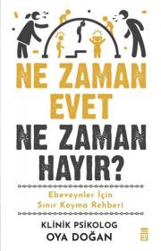 Ne Zaman Evet Ne Zaman Hayır? - Ebeveynler İçin Sınır Koyma Rehberi 