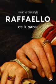 Raffaello - Hayatı ve Eserleriyle