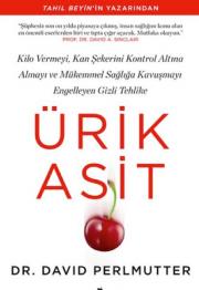 Ürik Asit - Mükemmel Sağlığa Kavuşmayı Engelleyen Gizli Tehlike 