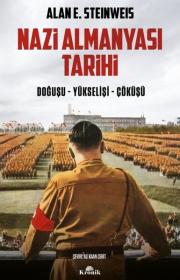 Nazi Almanyası Tarihi  (Doğuşu - Yükselişi - Çöküşü)