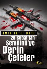 28 Şubat'tan Şemdinli'yeDerin Çeteler