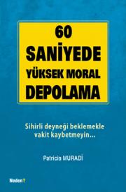 60 Saniyede Moral Depolama