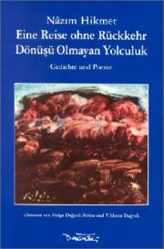 Dönüşü Olmayan Yolculuk  Eine Reise ohne Rückkehr