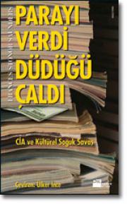 Parayi Verdi Düdügü CaldiCIA ve Kültürel SavasFrances Stonor Saunders