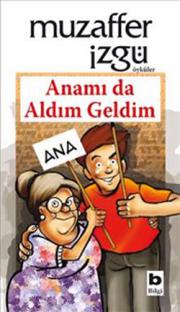 Anami da Aldim Geldim