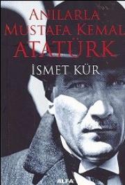 Anılarla Mustafa Kemal Atatürk