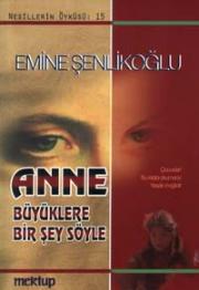 Anne Büyüklere Bir Sey Söyle