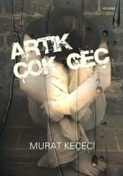 Artik Cok GecMurat Kececi