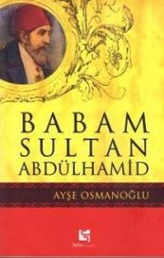 Babam Sultan Abdülhamid