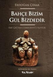 Bahce Bizim Gül Bizdedir