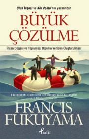 Büyük CözülmeFrancis Fukuyama