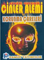 Sihir Nazar ve Cinler Alemi ve Korunma Careleri