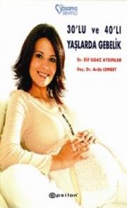 30'lu ve 40'lı Yaşlarda Gebelik