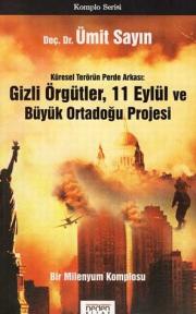 Gizli Örgütler, 11 Eylül ve Büyük Ortadogu Projesi
