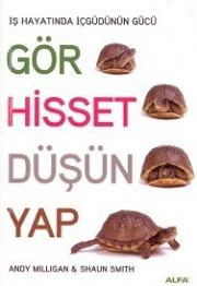 Gör Hisset Düşün Yap