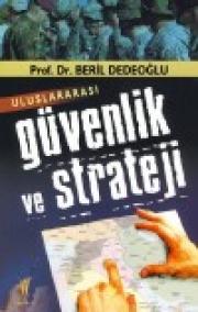 Güvenlik ve StratejiBeril Dedeoglu