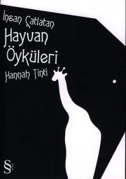 İnsan Çatlatan Hayvan ÖyküleriHannah Tinti