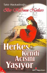 Herkes Kendi Acısını Yaşıyor