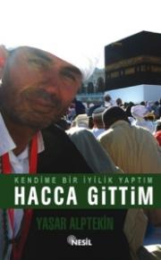 Kendime Bir Iyilik Yaptim Hacca Gittim