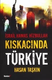 İsrail, Hamas, Hizbullah Kıskacında Türkiye