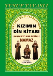 Dinimin Diregi Namaz Tam Namaz Hocasi Namaz Kilmayi Ogreten Kitapnamaz Sureleri Ve Dualari Yusuf Tavasli Turk Kitabevi