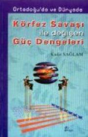 Körfez Savaşı ile Değişen Güç Dengeleri