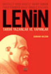 Lenin - Tarihi Yazanlar ve Yapanlar