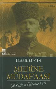 Medine Müdafaası  Çöl Kaplanı Fahrettin Paşa