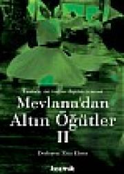 Mevlana'dan Altin Ögütler II