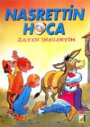 Nasreddin HocaZaten Inecektim