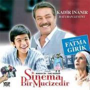 Sinema Bir Mucizedir Kadir Inanir, Fatma Girik (VCD)