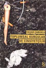 Toplumsal Kurgular ve CinsiyetcilikYasar Cabuklu