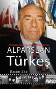 Amerikan, Ingiliz ve Fransiz Belgelerinde Alparslan Türkes