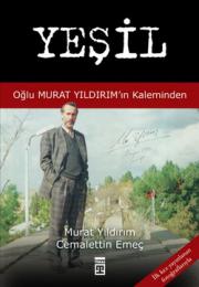 Yesil, Oglu Mahmut Yildirim'in KalemindenMahmut Yildirim