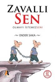 Zavallı Sen Olmayı İstemezsen